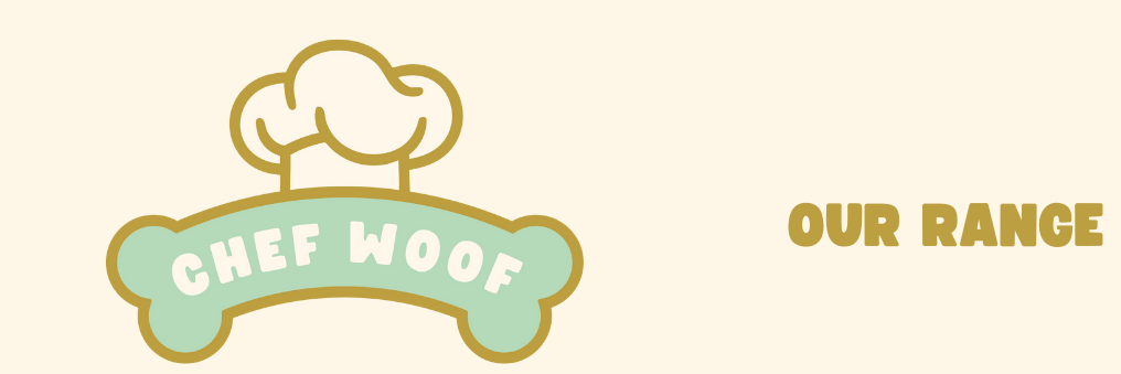 OUR RANGE - CHEF WOOF | DOG TREATS